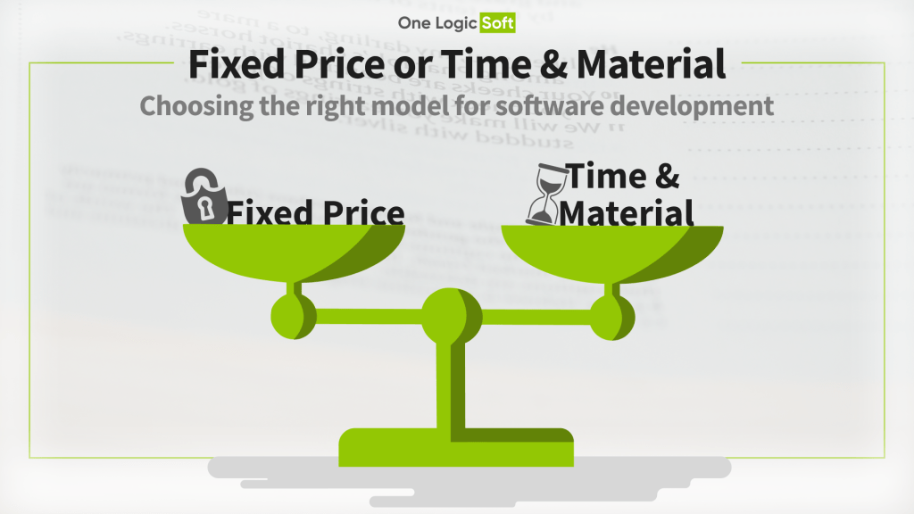 Fixed Price vs. Time & Material: Choosing the Right Payment Model for Software Development