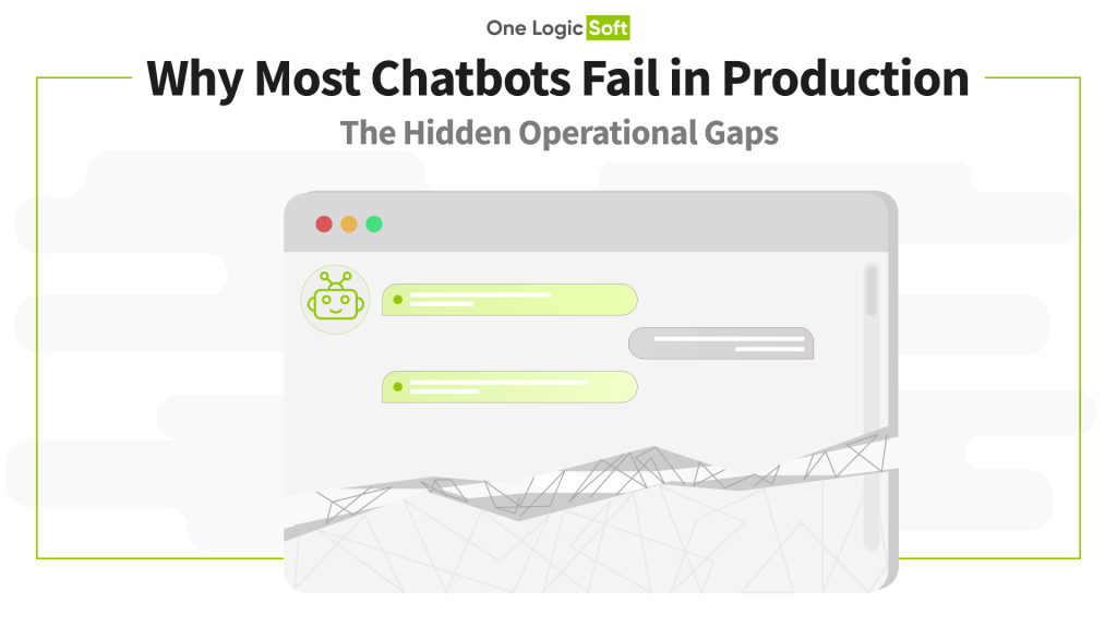 Why Most Chatbots Fail in Production: The Hidden Operational Gaps